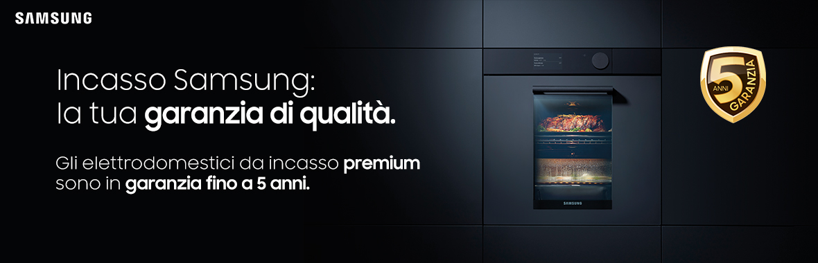 Incasso Samsung: la tua garanzia di qualità.