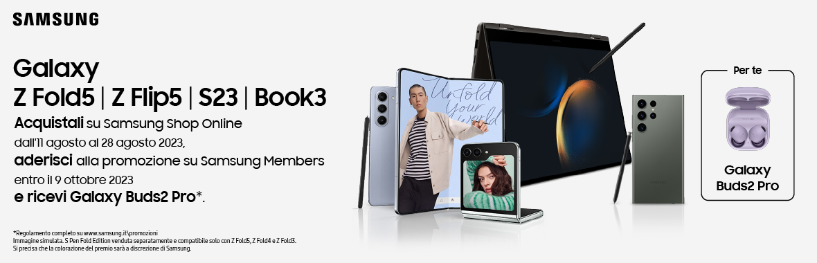 Samsung Galaxy Z Fold5, Z Flip5, Book3 Series e S23 Series regalano Buds2 Pro - Samsung Shop Online